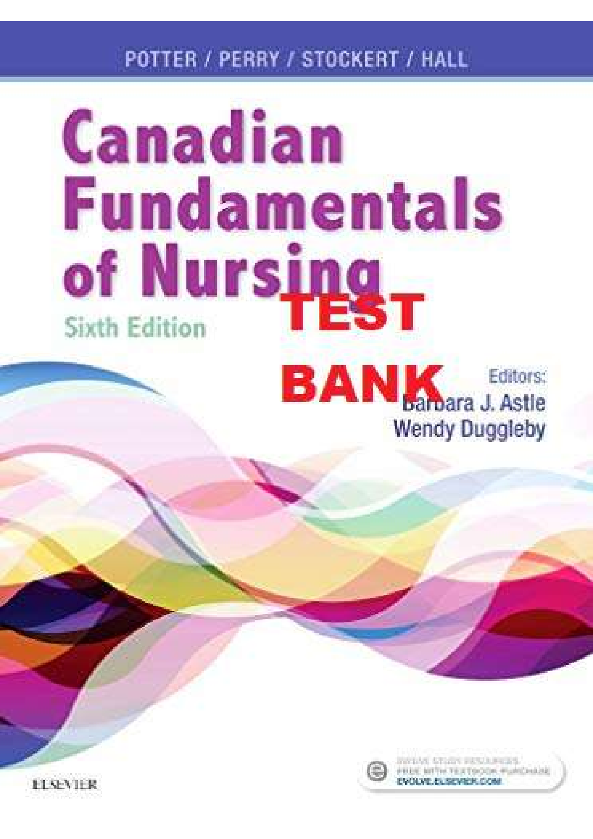 TEST BANK for Canadian Fundamentals of Nursing 6th Edition by Potter Patricia,  Perry Griffin and Stockert Patricia. (ALL 48 CHAPTERS Q&A)